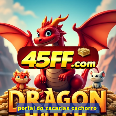portal do zacarias cachorro